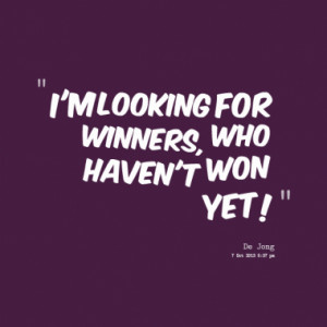 looking for winners who haven t won yet quotes from yonathan ...