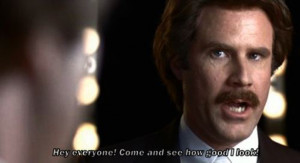 Tagged » anchorman , awesome , movies , quotes