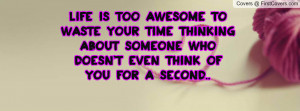 life_is_too_awesome-49389.jpg?i