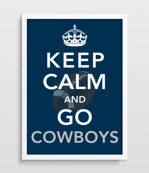 Displaying 18> Images For - Keep Calm And Go Cowboys...