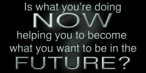 What you want to be in the future?