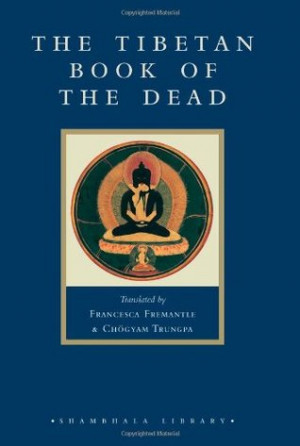 The Tibetan Book of the Dead: The Great Liberation through Hearing in ...