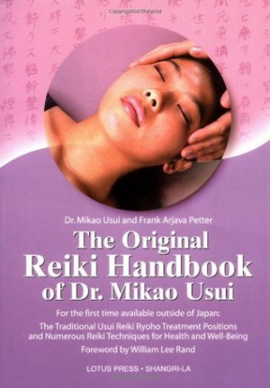 Original Reiki Handbook of Dr. Mikao Usui: The Traditional Usui Reiki ...