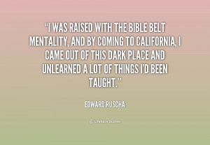 quote-Edward-Ruscha-i-was-raised-with-the-bible-belt-211396.png