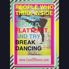 am just as much in awe of a break dancer as I am a ballroom dancer ...