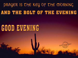 the key of the morning and the bolt of the evening good evening