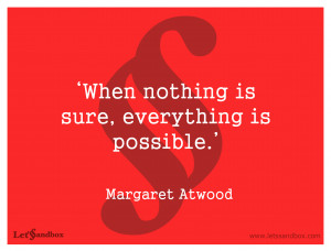 inspirational quotes, margaret atwood, www.letssandbox.com