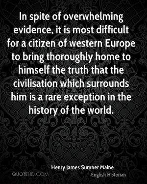 In spite of overwhelming evidence, it is most difficult for a citizen ...