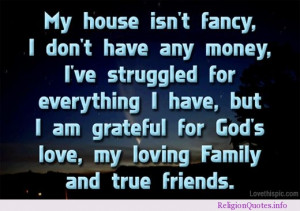 My house isn’t fancy, I don’t have any money, I’ve struggled for ...