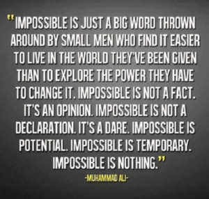 ... Nothing” that is actually taken from a quote by Muhammad Ali, one of