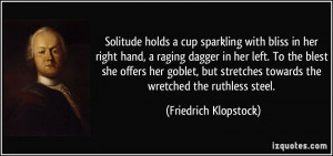 Solitude holds a cup sparkling with bliss in her right hand, a raging ...
