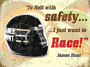 Details about James Hunt Quote (Helmet) metal sign (og 2015)