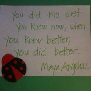 My favorite Maya Angelou quote