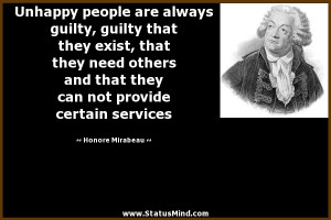 Unhappy People Quotes Unhappy people are always