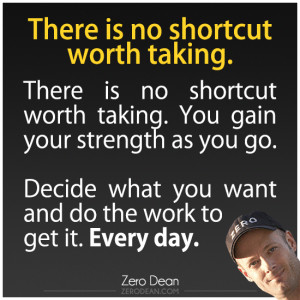 ... as you go. Decide what you want and do the work to get it. Every day