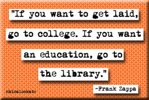 Frank Zappa If You Want an Education Quote Refrigerator Magnet or ...
