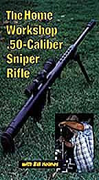Home Workshop .50 Caliber Sniper Rifle