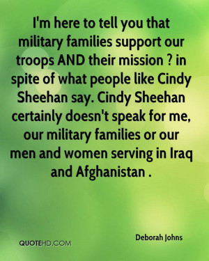 here to tell you that military families support our troops AND ...