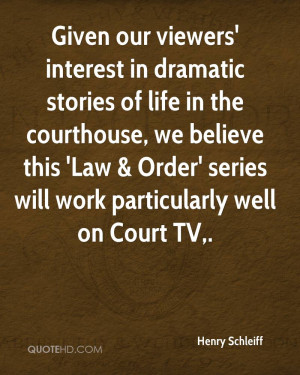 Given our viewers' interest in dramatic stories of life in the ...