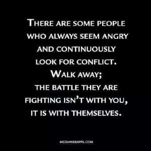 Pick your battles wisely.