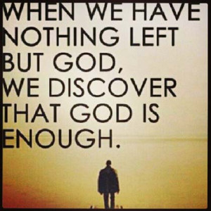god is enough christian picture quote