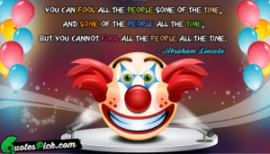 You Can Fool All People by abraham-lincoln Picture Quotes
