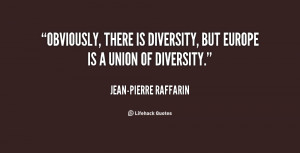 quote-Jean-Pierre-Raffarin-obviously-there-is-diversity-but-europe-is ...
