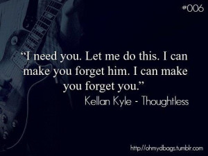 Thoughtless quote ~ Kellan Kyle