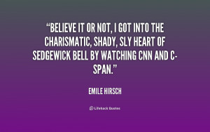 quote-Emile-Hirsch-believe-it-or-not-i-got-into-226414.png