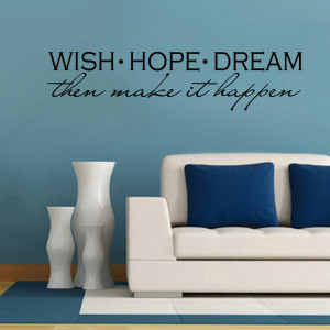 Quotes Picture: dream, believe, and make it happen