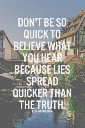 dont believe what you hear
