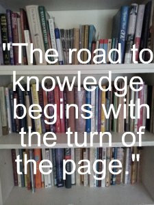 The road to knowledge begins with the turn of the page.Quotes about ...