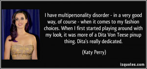 have multipersonality disorder - in a very good way, of course ...