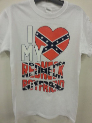 ... my redneck boyfriend i love my redneck boyfriend i love my redneck man