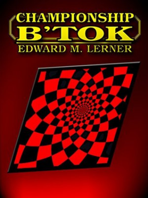 Championship B'tok by Edward M. Lerner
