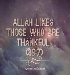 Be thankful Follow @muslim_quotes at Twitter