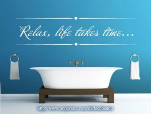 Relax....life takes time.