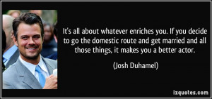 It's all about whatever enriches you. If you decide to go the domestic ...