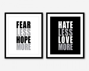 Inspirational quote word art - Fear Less Hope More Hate Less Love More ...