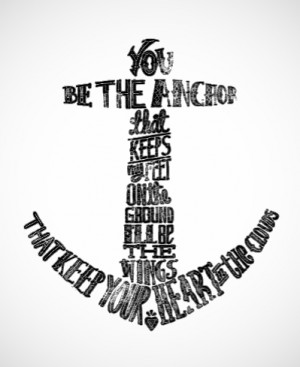 YouBe The Anchor – Quote Anchor Tattoo design