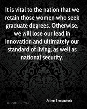 It is vital to the nation that we retain those women who seek graduate ...