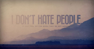Don’t Hate People Advice Quote