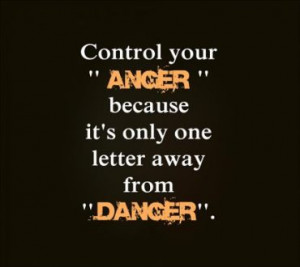 Anger - Anger, Danger Sign, Control, Danger, Letter, New, Quote ...