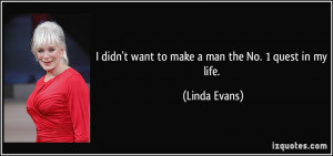 Linda Evans Quote