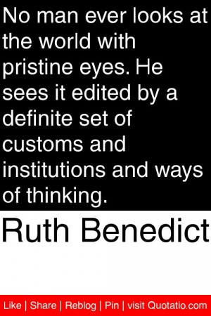 ... of customs and institutions and ways of thinking # quotations # quotes