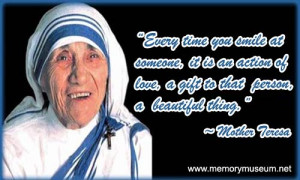 Mother Teresa Smiling Everytime you smile at someone