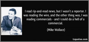 rip-and-read news, but I wasn't a reporter. I was reading the wire ...