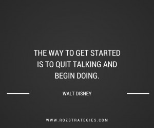 Quit Talking and Begin Doing