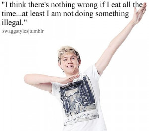 Day 25 - Favourite Niall Horan Quote. my life moto right there