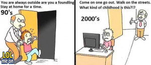 ... between 90's generation and today's generation from 